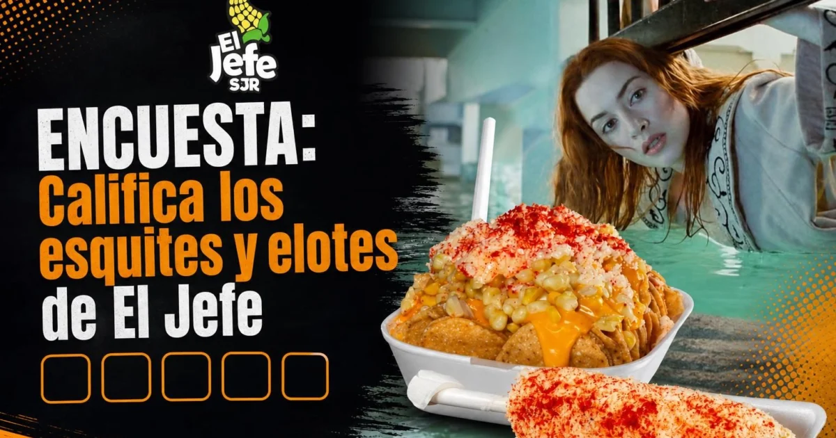 Califica los esquites y elotes de El Jefe